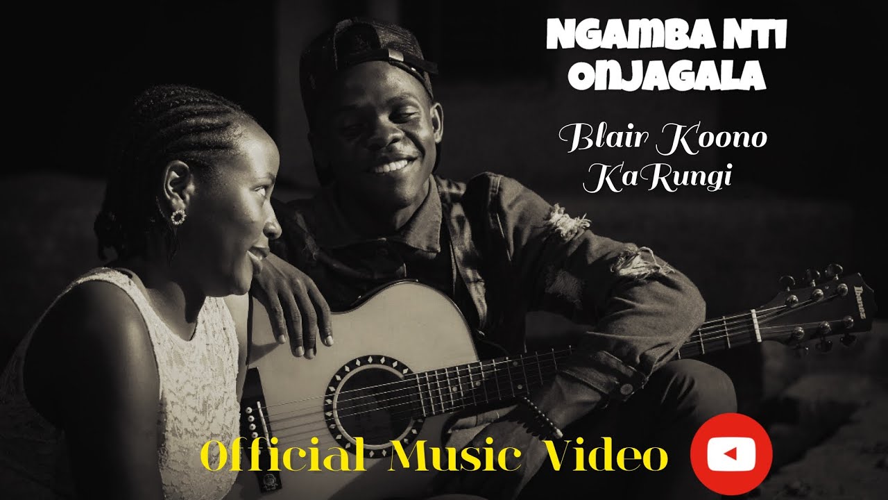 Ngamba Nti Onjagala Official Music Video Blair Koono ft KaRungi