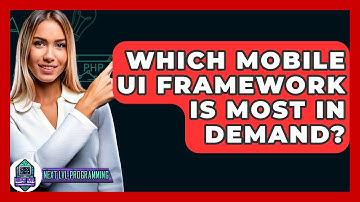 Which Mobile UI Framework Is Most In Demand? - Next LVL Programming