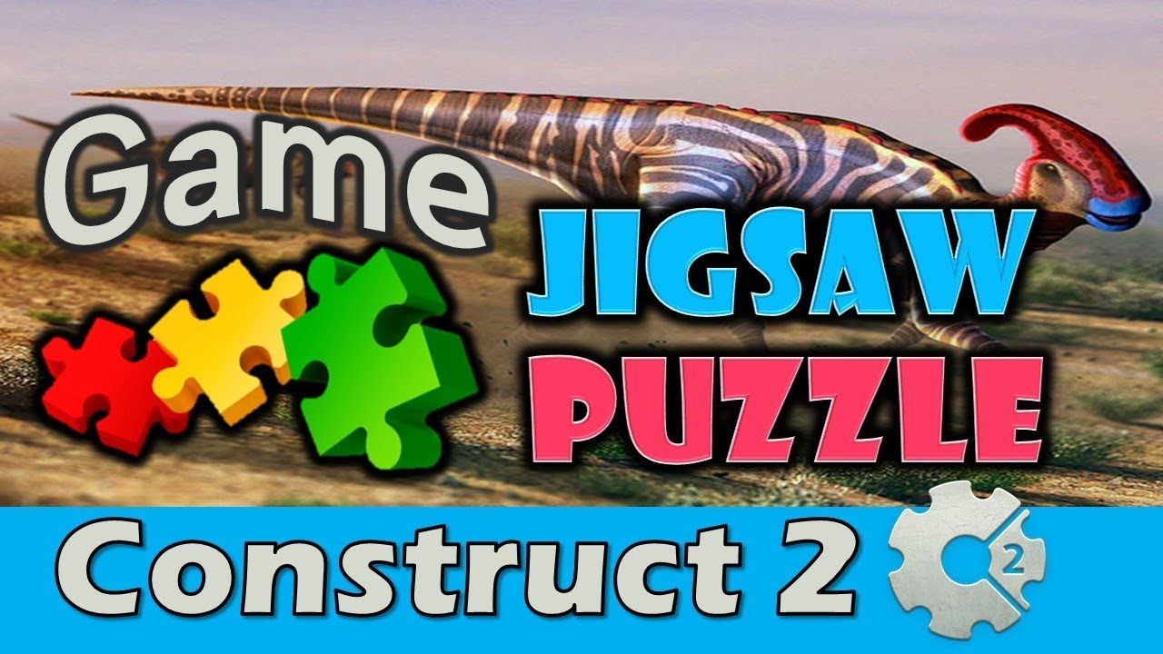 การทำเกม Jigsaw Puzzle ด้วยโปรแกรม Construct 2