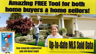 View the latest MLS SOLD Data &amp; Home Sales for your home type and neighborhood with this FREE tool!