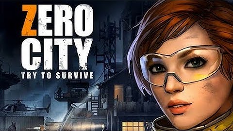 Zero City Try to Survive Gameplay [Android/iOS]