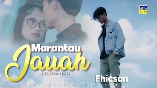 Lagu Minang Terbaru 2021 - Fhicsan - Marantau Jauah