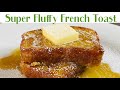 How To Make Super Fluffy Pound Cake French Toast | French Toast Recipe