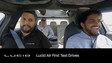 Lucid Air First Test Drives | Lucid Air | Lucid Motors