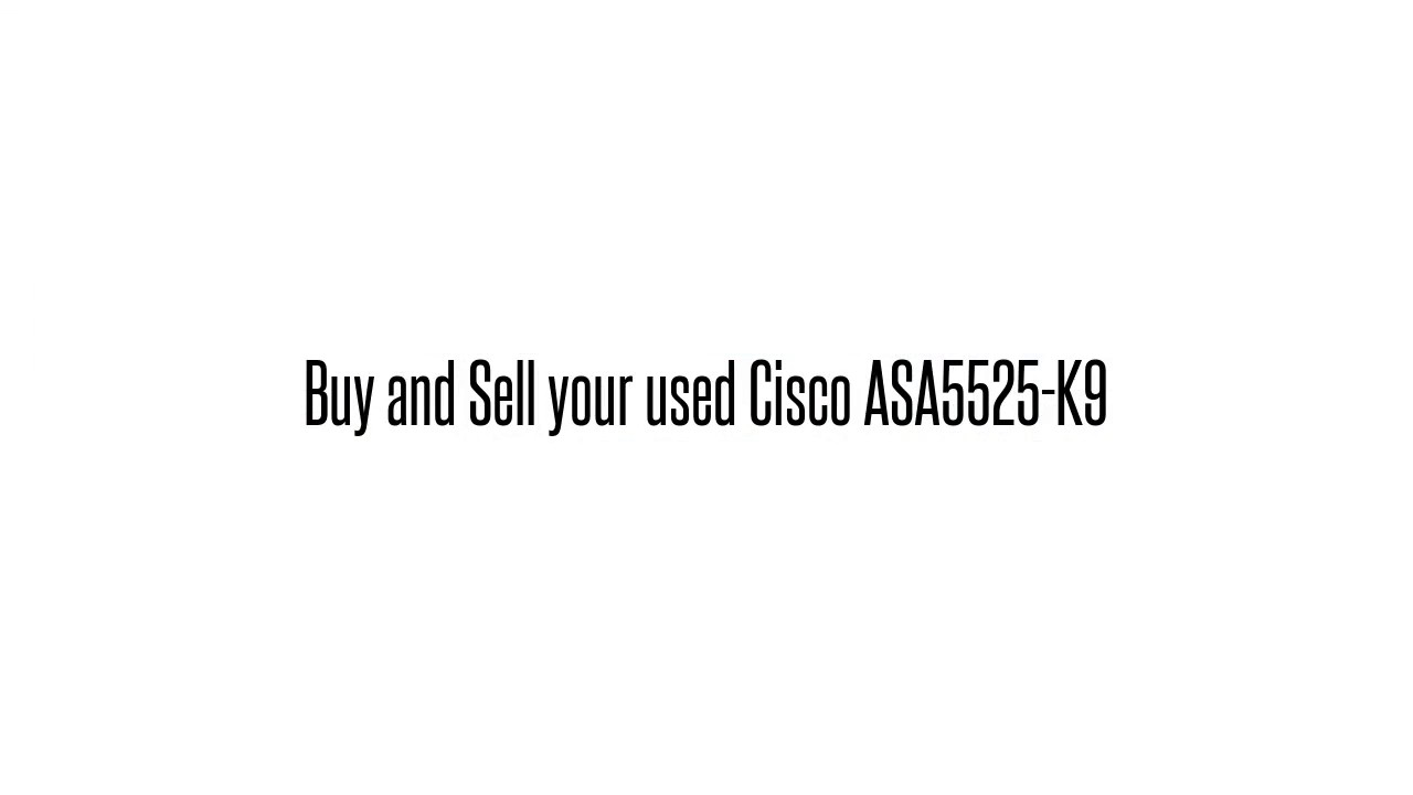 Cisco used Parts Exchange: ASA5525-K9 Buy/Sell used here sales@legacyelectronicscorp.com 1-407-936-1