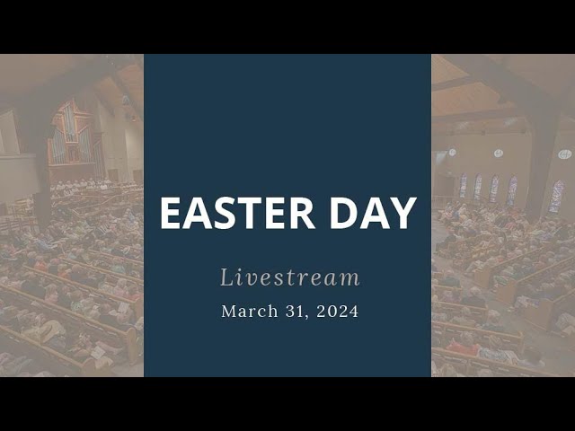 Sunday Service Livestream: Easter Day