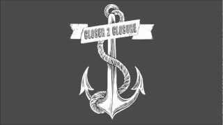 Closer 2 Closure - Notice Me chords