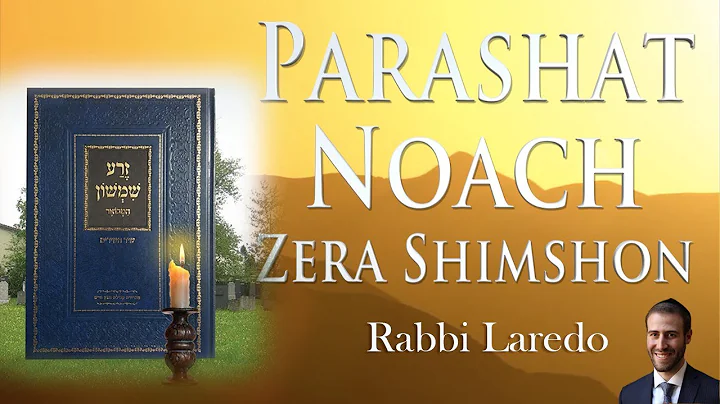 Zera Shimshon - Parashat Noach