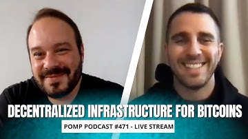 🔴 Decentralized Infrastructure for Bitcoin I Diego Gutierrez Zaldivar I Pomp Podcast #471