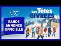 Les ttes givres  bandeannonce officielle  ugc distribution