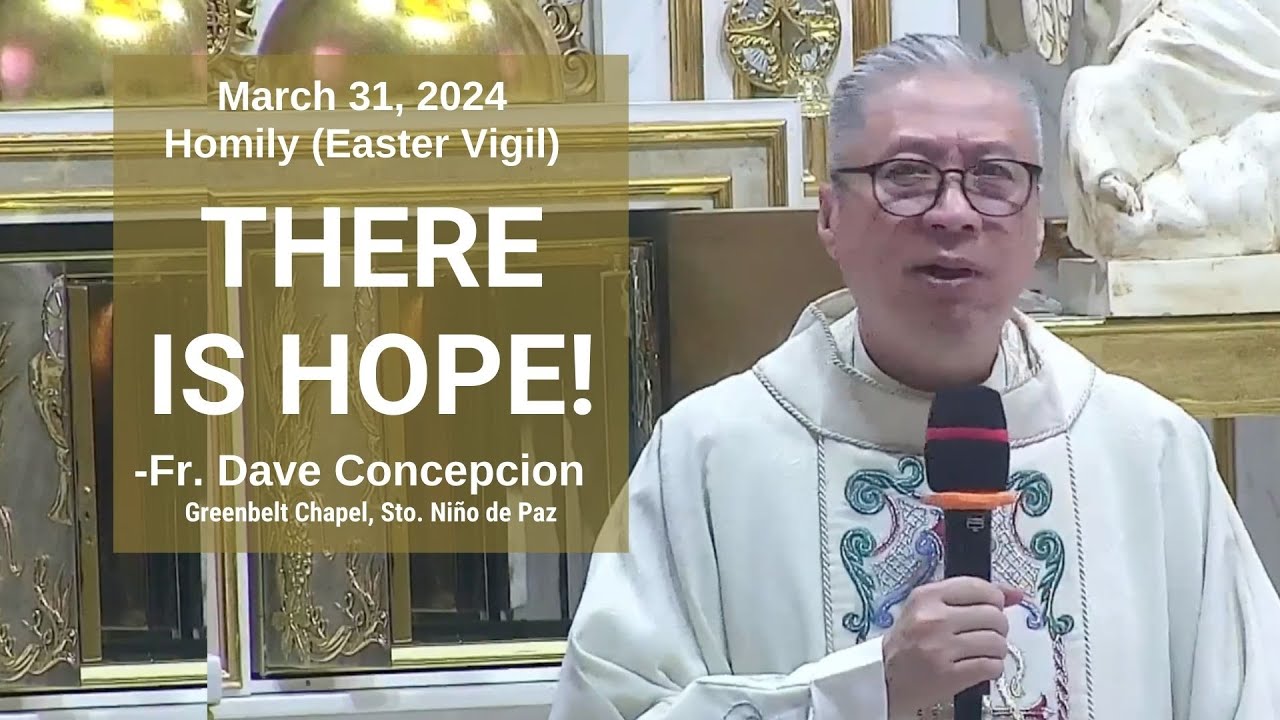 THERE IS HOPE! - Homily by Fr. Dave Concepcion on Mar. 30, 2024 (Black ...