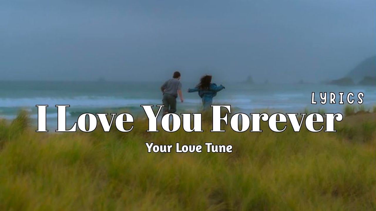 I Love You Forever | Romantic Love song | Lyrics Video - YouTube