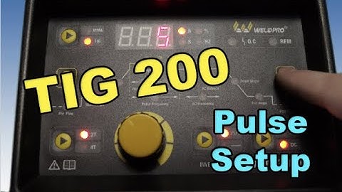 Weldpro TIG 200 - Part 5 - Pulse Features