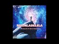 Sizohlabelela - Sir Cara ft. Dr Jiker & Woza C