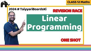 Linear Programming  Class 12 Maths Chapter 12 | One Shot Revision | Boards 2024