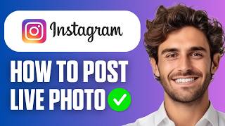 How To Post A Live Photo On Instagram (Quick & Easy 2026) screenshot 5