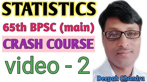 Statistics for 65th BPSC (main) CRASH COURSE video-2 By -Deepak Chandra
