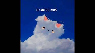 Dandelions (Slowed & Reverb)