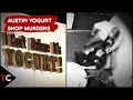 The Austin Yogurt Shop Murders