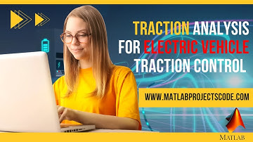 Traction Energy Analysis for Electric Vehicle Traction Control Electric Traction Simulink model