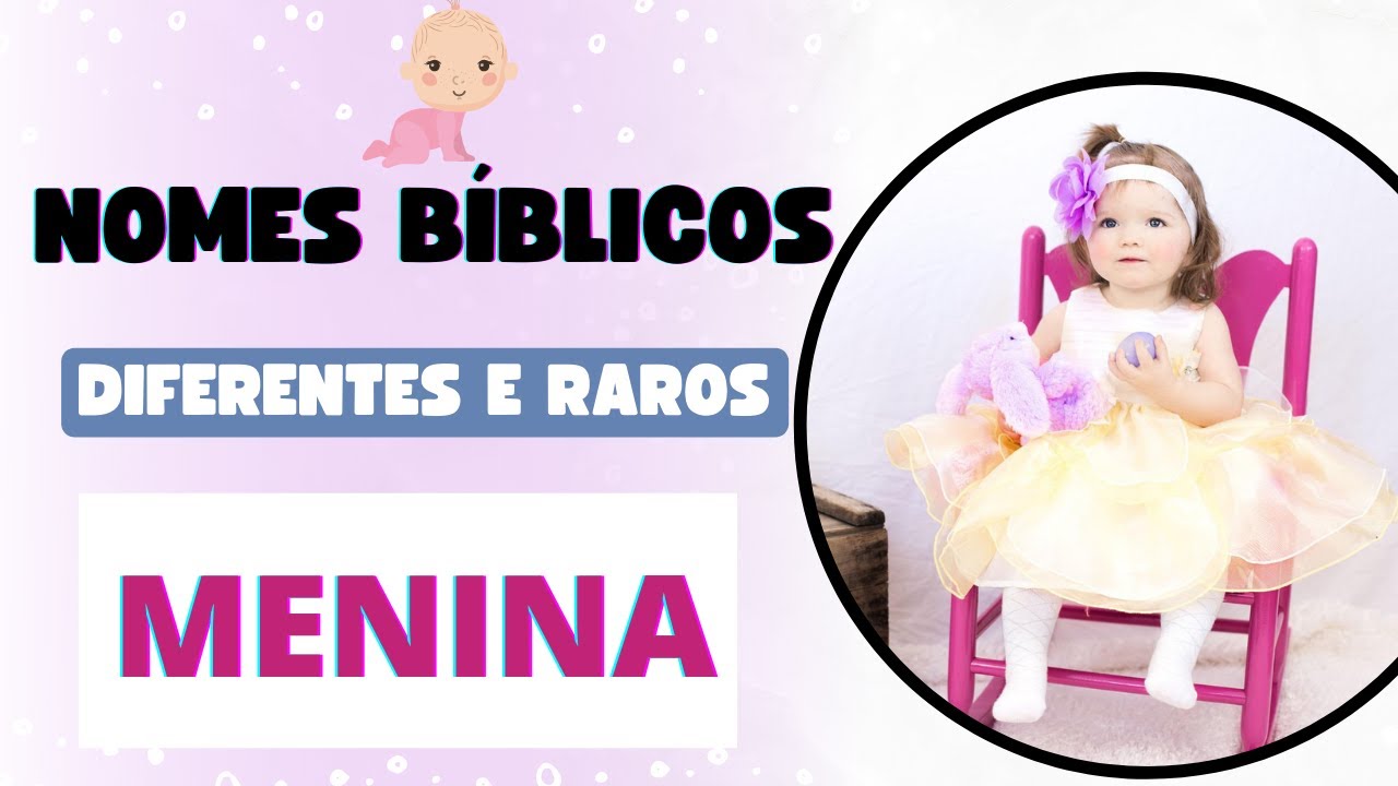 NOMES BÍBLICOS FEMININOS DIFERENTES E RAROS - YouTube