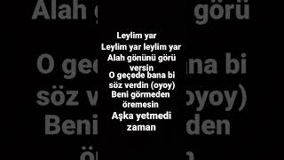Leylim Yar Sözleri Sıyah Ekran