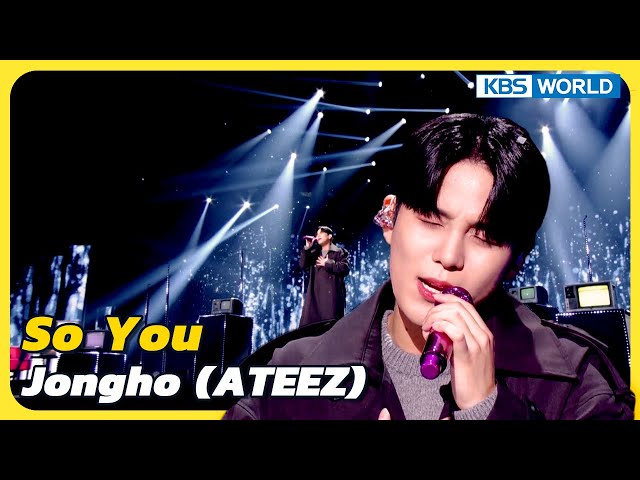 So You - Jongho (ATEEZ) [Immortal Songs 2] | KBS WORLD TV 230520 class=