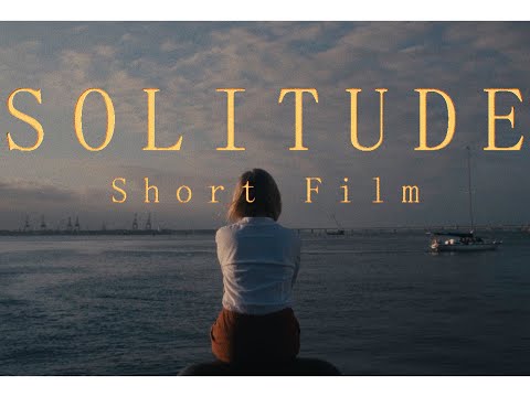Solitude  - Short Film