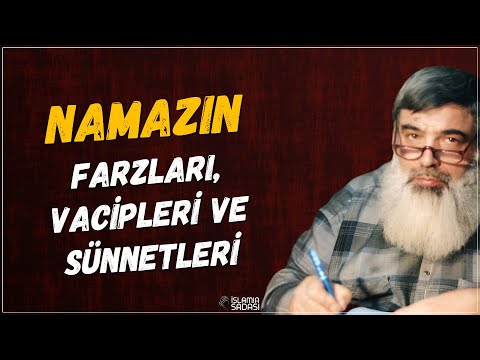 Namazın Farzları, Vacipleri ve Sünnetleri |  Timurtaş Hoca