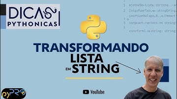 Dica Pythonica: Transformando Listas em Strings com Facilidade no Python - Projeto PyPRO