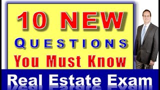 10 NEW Questions on the Real Estate Exam - You Must Know These Answers