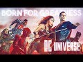 Dc universe  born for greatness