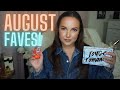 AUGUST FAVES!!...and FAILS