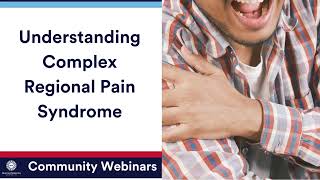 Understanding Complex Regional Pain Syndrome