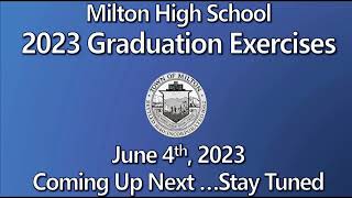 Milton High School Graduation Exercises: June 4th, 2023