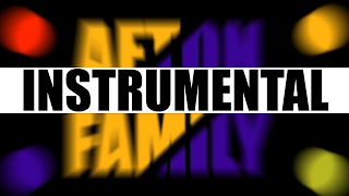 KryFuZe - Afton Family Instrumental (Five Nights at Freddy's Song)