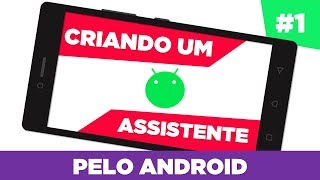 Shall we build a Virtual assistant for Android | Building an AI on your phone #1