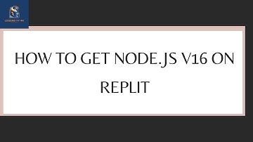 How To Get Node.js v18 On Replit
