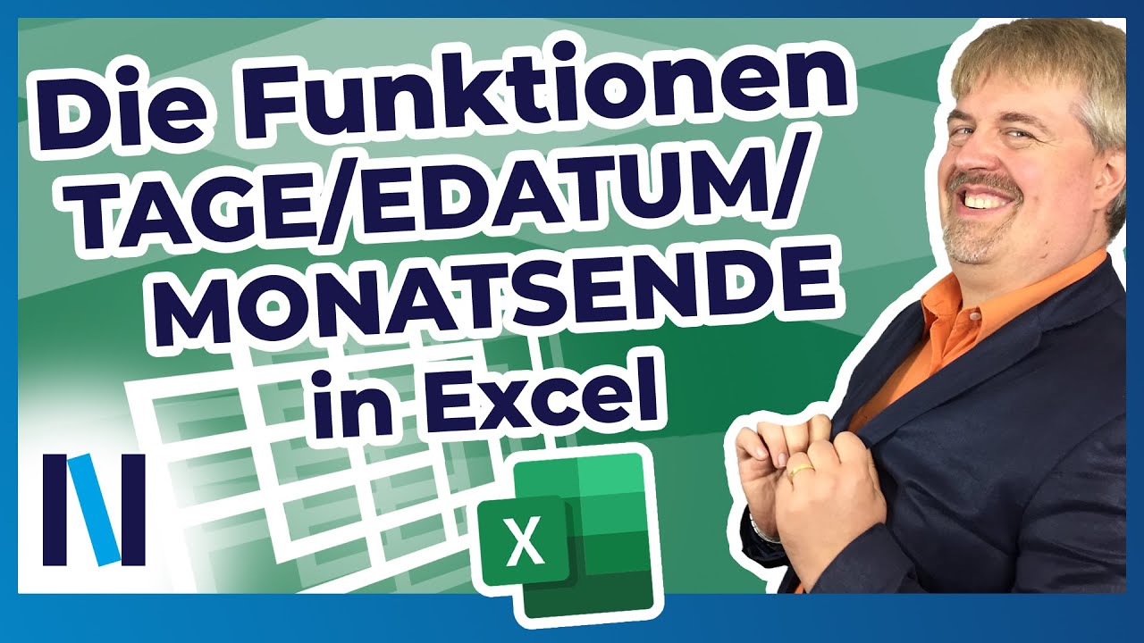 New Excel 2019: So berechnest Du Dauer und Fristen mit den Funktionen TAGE/EDATUM/MONATSENDE!
