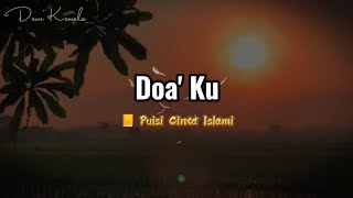 Doaku | Musikalisasi Puisi | Puisi Cinta, Puisi Islami