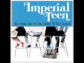 Imperial Teen -  Ivanka