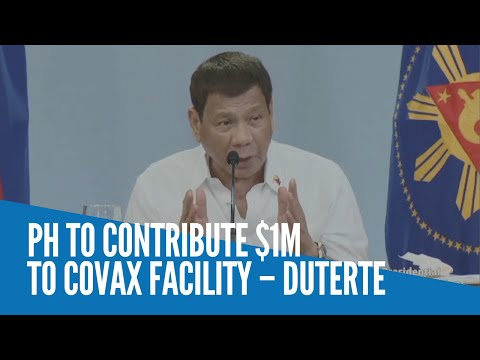 PH to contribute $1M to COVAX facility – Duterte