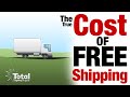 The true cost of free shipping by total lighting supply