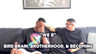 Season 9 ep 23 (358): “WE 8” : Bird Brain, Brotherhood & Becoming Season 9 ep 23 (358): “WE 8” : Bird Brain, Brotherhood & Becoming