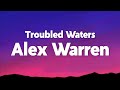 Alex Warren Troubled Waters Lyrics