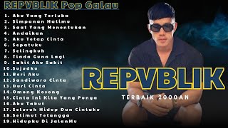 Download Lagu Full Album REPVBLIK 🎶 Lagu Pop Galau Indonesia Terbaik 2000an MP3 Download Lagu Full Album REPVBLIK 🎶 Lagu Pop Galau Indonesia Terbaik 2000an MP3