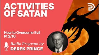 🔴 How to Overcome Evil 2 of 10 - Activities of Satan - Derek Prince