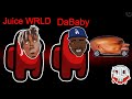 Among Us but I use DaBaby &amp; Juice WRLD Lyrics (+ ANNOUNCEMENT)