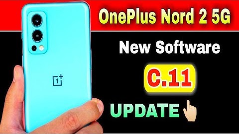 OnePlus Nord 2 5G gets OxygenOS 12.1 C.11 Update