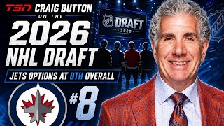 TSN’s Craig Button talks 2026 NHL Draft and some options for the Winnipeg Jets at 8th overall
